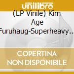(LP Vinile) Kim Age Furuhaug-Superheavy Metal Ii vinile