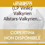 (LP Vinile) Valkyrien Allstars-Valkyrien Allstars/To Man vinile
