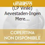 (LP Vinile) Aevestaden-Ingen Mere Grater-Lp- vinile