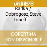 Radka / Dobrogosz,Steve Toneff - Fairytales cd musicale di Radka / Dobrogosz,Steve Toneff