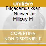 Brigademusikken - Norwegian Military M cd musicale