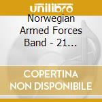 Norwegian Armed Forces Band - 21 Marches For The 21st Century cd