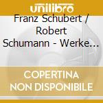 Franz Schubert / Robert Schumann - Werke Fur Cello Und Klavier cd