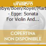 Smebye/Boen/Royer/Martens - Egge: Sonata For Violin And Pi