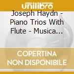 Joseph Haydn - Piano Trios With Flute - Musica Domestica cd musicale di Joseph Haydn