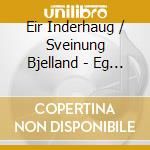 Eir Inderhaug / Sveinung Bjelland - Eg Veit Ei Lita Gjente. Songs, Piano Pie cd