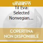 Til Eva: Selected Norwegian Songs - A Tribute To Eva Sars Nansen cd