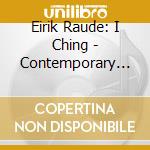 Eirik Raude: I Ching - Contemporary music for percussion cd