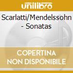 Scarlatti/Mendelssohn - Sonatas cd