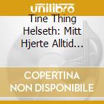 Tine Thing Helseth: Mitt Hjerte Alltid Vanker cd