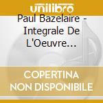 Paul Bazelaire - Integrale De L'Oeuvre Originale cd musicale di Paul Bazelaire