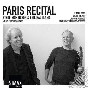 Paris Recital: Stein-Erik Olsen & Egil Haugland - Music for Two Guitars cd musicale di Paris Recital: Stein