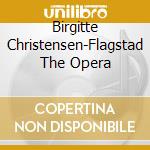 Birgitte Christensen-Flagstad The Opera cd