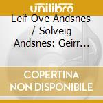 Leif Ove Andsnes / Solveig Andsnes: Geirr Tveitt - Sonate Nr. 29 / Volksweisen / Lieder cd