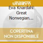 Eva Knardahl: Great Norwegian Performers / Various cd