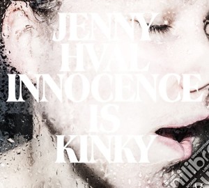 Hval, Jenny - Innocence Is Kinky cd musicale di Jenny Hval