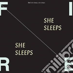 Fire! - She Sleeps, She Sleeps cd