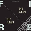 Fire! - She Sleeps, She Sleeps cd
