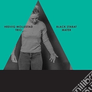 Hedvig Mollestad Trio - Black Stabat Mater cd musicale di Hedvig Mollestad Trio