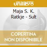 Maja S. K. Ratkje - Sult cd