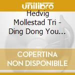 Hedvig Mollestad Tri - Ding Dong You Re Dead cd musicale
