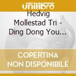 Hedvig Mollestad Tri - Ding Dong You Re Dead cd