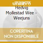 Hedvig Mollestad Wee - Weejuns cd