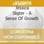 Jessica Sligter - A Sense Of Growth cd