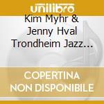 Kim Myhr & Jenny Hval Trondheim Jazz Orchestra - In The End His Voice Will Be The Sound Of Paper cd