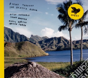 Oyvind Torvund - The Exotica Album cd musicale di Oyvind Torvund