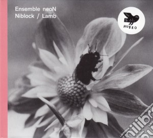 Ensemble Neon - Niblock/Lamb cd musicale di Ensemble Neon