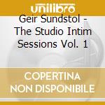 Geir Sundstol - The Studio Intim Sessions Vol. 1 cd musicale