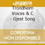 Trondheim Voices & C - Gjest Song cd musicale