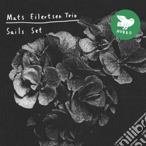 (LP Vinile) Mats Eilertsen Trio - Sails Set lp vinile di Mats Eilertsen Trio