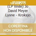 (LP Vinile) Jo David Meyer Lysne - Kroksjo vinile