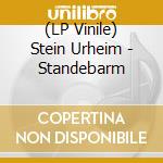 (LP Vinile) Stein Urheim - Standebarm vinile