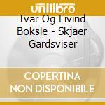 Ivar Og Eivind Boksle - Skjaer Gardsviser cd
