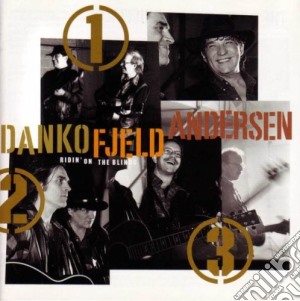 Danko / Fjeld / Andersen - Ridin' On The Blinds cd musicale di Arvid Andersen