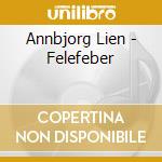 Annbjorg Lien - Felefeber cd