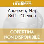 Andersen, Maj Britt - Chevina cd musicale di Andersen, Maj Britt
