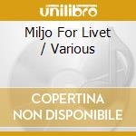 Miljo For Livet / Various cd musicale di Div Art