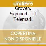 Groven, Sigmund - Til Telemark cd