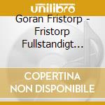 Goran Fristorp - Fristorp Fullstandigt (2 Cd) cd
