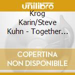 Krog Karin/Steve Kuhn - Together Again cd