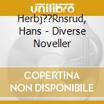 Herbj??Rnsrud, Hans - Diverse Noveller cd