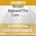Bergen Bigband/The Core - Meditations On Coltrane cd