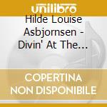 Hilde Louise Asbjornsen - Divin' At The Oceansound cd musicale di Asbjornsen Hilde Louise