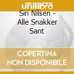 Siri Nilsen - Alle Snakker Sant cd musicale di Siri Nilsen