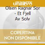Olsen Ragnar Sor - Et Fjell Av Solv cd musicale