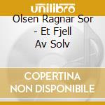 Olsen Ragnar Sor - Et Fjell Av Solv cd
